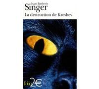 La Destruction de Kreshev Isaac Bashevis Singer (Auteur), Marie-Pierre Bay (Traduction)