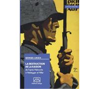 La Destruction de la raison. De l'après Nietzsche à Heidegger et Hitler - Georges Lukacs - Delga - broché - Essai