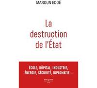 La destruction de l'État Maroun Eddé (Auteur)