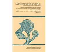 La destruction de Rome Chanson de geste du XIIIe siècle en français moderne - Marc Le Person - Honore Champion - broché - Essai