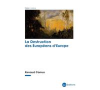La destruction des Européens d'Europe