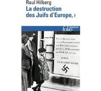 La destruction des Juifs d'Europe (Tome 1)