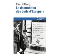 Raul Hilberg – La destruction des Juifs d'Europe (Tome 1) – Poche – Gallimard