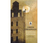 Christos Chrysópoulos – La Destruction du Parthénon – Roman – Poche – Actes Sud
