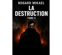 La Destruction - Tome 3