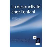 La destructivité chez l'enfant - Laurent Danon-Boileau - Puf - broché - Etude