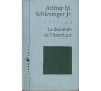 La Désunion De L'amérique - Réflexions Sur Une Société Multiculturelle