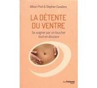 La détente du ventre Stephen Cavaliere (Auteur), ALLISON POST (Auteur), Benjamin Stahler (Traduction)