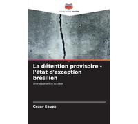 La détention provisoire - l'état d'exception brésilien: Une séparation sociale