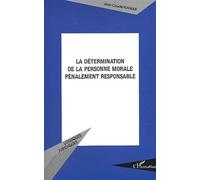 La Determination De La Personne Morale Penalement Responsable