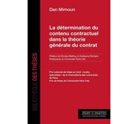 La détermination du contenu contractuel dans la théorie générale du contrat - Dan Mimoun - Mare & Martin - broché - Etude
