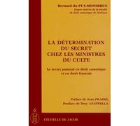 La Détermination Du Secret Chez Les Ministres Du Culte - Le Secret Pastoral En Droit Canonique Et En Droit Français
