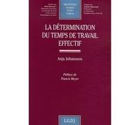 La détermination du temps de travail effectif Johansson a. (Auteur)