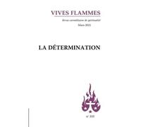 La détermination Mars 2021 n°322 - REVUE VIVES FLAMMES - Du Carmel Eds - broché - Revue