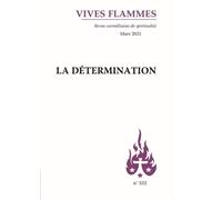 La détermination - Revue Vives Flammes n° 322