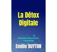 La Détox Digitale: Reconnectez-vous à l’essentiel
