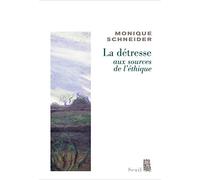La Détresse, aux sources de l'éthique