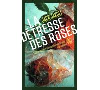 La Détresse des Roses - Jack Jakoli - J'ai Lu - Poche - Roman