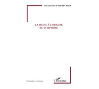 Riadh Ben Rejeb – La dette à l'origine du symptôme – Essai – Broché