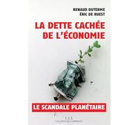 La Dette Cachée De L'économie - Un Scandale Planétaire