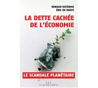 La dette cachée de l'économie Un scandale planétaire - Renaud Duterme - Les Liens Qui Liberent - broché - Essai