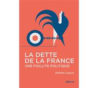 La dette de la France - Jérôme Laurre - Nuvis - Phebe Eds - broché - Essai