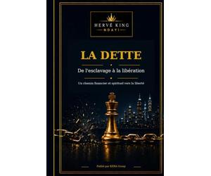 La Dette: De l'esclavage à la libération - Un chemin financier et spirituel vers la liberté