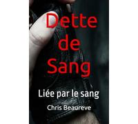 La Dette de Sang: Liée par le sang