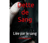 La Dette de Sang: Liée par le sang