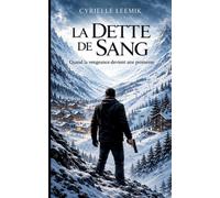 La Dette de sang: Quand la vengeance devient une promesse