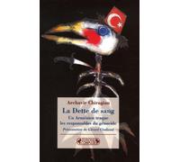 La Dette de sang: Un Arménien traque les responsables du génocide 1921-1922