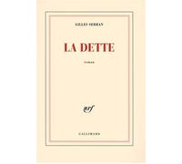La dette - Gilles Sebhan - Gallimard - broché - Roman