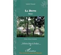 La Dette Roman - Isabelle Flamand - L'harmattan - broché - Nouvelles