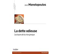 LA DETTE ODIEUSE. LES LECONS DE LA CRISE GRECQUE