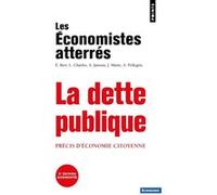 Économistes Atterrés – La dette publique – Précis d'économie citoyenne – Points – Poche