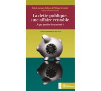 La dette publique, une affaire rentable ?: A qui profite le système ?