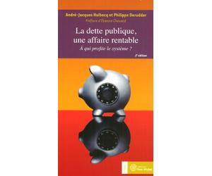 La dette publique, une affaire rentable: A qui profite le système ?