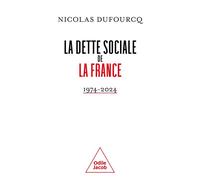 La Dette sociale de la France 1974 - 2024 - Nicolas Dufourcq - Odile Jacob - broché - Essai