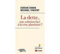 La dette, une solution face à la crise planétaire ?: Devenir monétaire et potentialités écologiques
