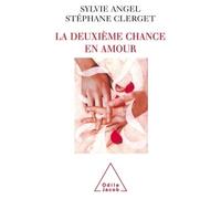 La Deuxième chance en amour - Sylvie Angel - Odile Jacob - broché - Essai