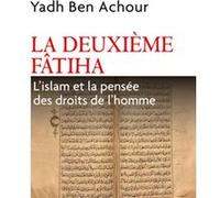 La deuxième Fatiha. L'islam et la pensée des droits de l'homme