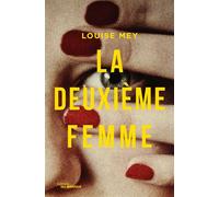 La Deuxième Femme - Louise Mey - Le Masque - Poche - Roman