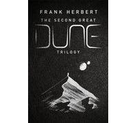 La deuxième grande trilogie des dunes