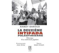 La deuxième intifada palestinienne: Chronique d'un soulèvement populaire