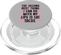 La deuxième Meilleure Chose Que Je puisse Faire avec Mes lèvres est de Manger des Tacos PopSockets PopGrip pour MagSafe