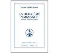 La deuxième naissance: Amour, sagesse, vérité