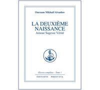 La deuxieme naissance - tome 1 - O. MIKHAEL AIVANHOV - Prosveta - broché - Etude