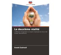 La deuxième réalité: L'effet de l'imagination à travers l'exemple du trac et de la peur des examens