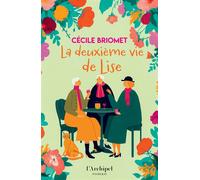 La deuxième vie de Lise - Cécile Briomet - Archipel Eds De L' - broché - Roman