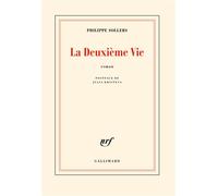 Philippe Sollers - La Deuxième Vie - Roman - Broché - Gallimard